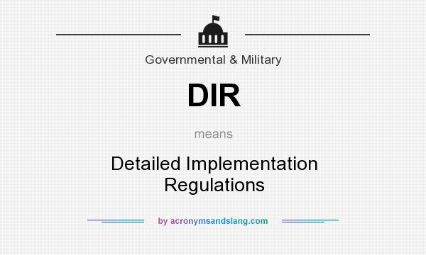 What does DIR mean? It stands for Detailed Implementation Regulations