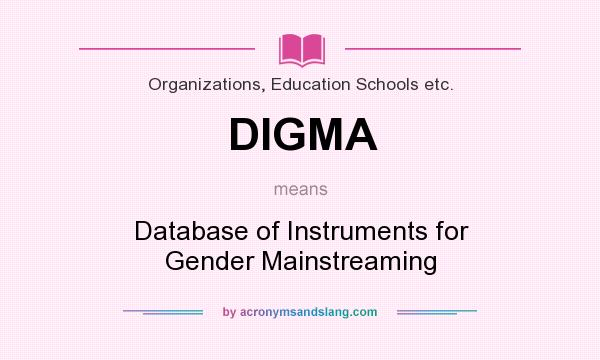 What does DIGMA mean? It stands for Database of Instruments for Gender Mainstreaming