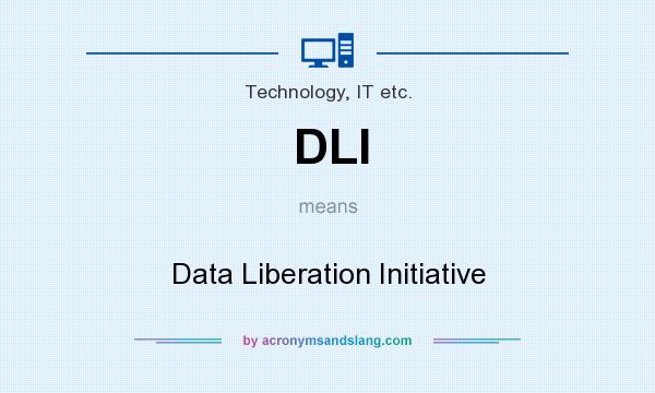 What does DLI mean? It stands for Data Liberation Initiative