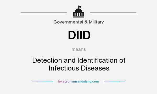 What does DIID mean? It stands for Detection and Identification of Infectious Diseases