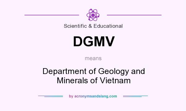 What does DGMV mean? It stands for Department of Geology and Minerals of Vietnam