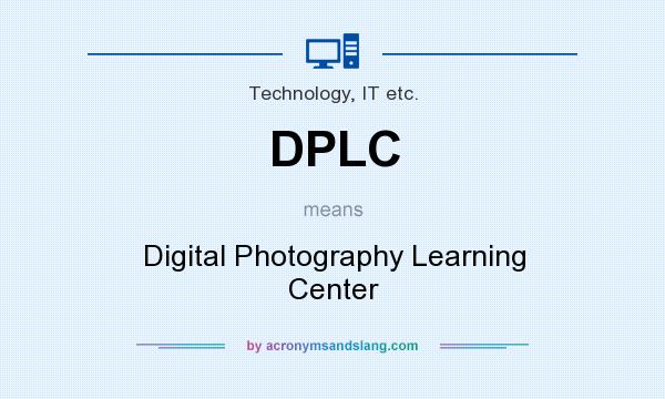 What does DPLC mean? It stands for Digital Photography Learning Center