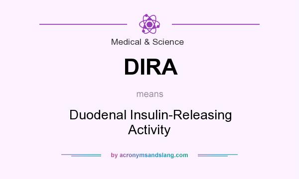 What does DIRA mean? It stands for Duodenal Insulin-Releasing Activity