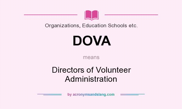 What does DOVA mean? It stands for Directors of Volunteer Administration
