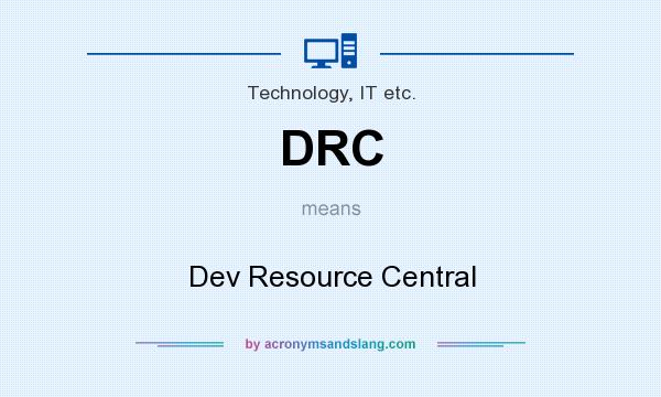 What does DRC mean? It stands for Dev Resource Central