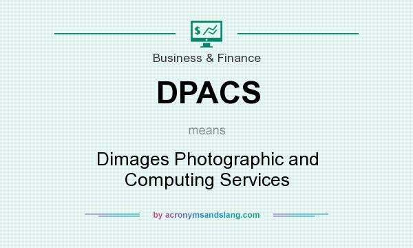 What does DPACS mean? It stands for Dimages Photographic and Computing Services
