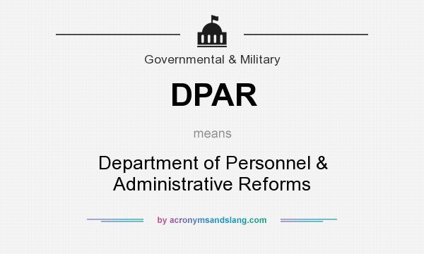 What does DPAR mean? It stands for Department of Personnel & Administrative Reforms