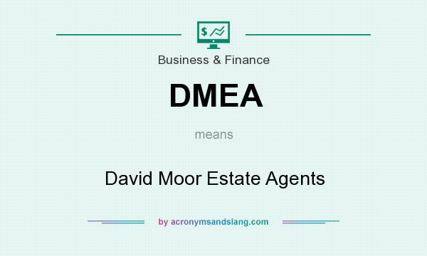 What does DMEA mean? It stands for David Moor Estate Agents