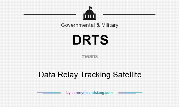 What does DRTS mean? It stands for Data Relay Tracking Satellite