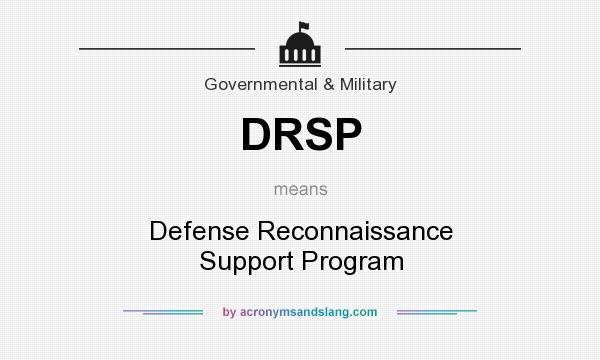What does DRSP mean? It stands for Defense Reconnaissance Support Program