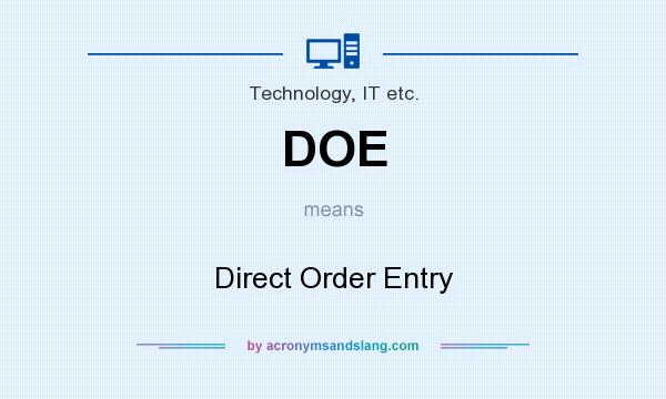 What does DOE mean? It stands for Direct Order Entry