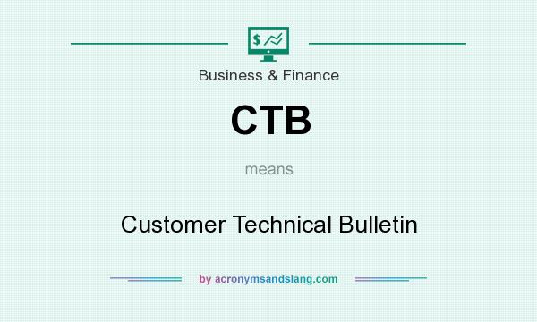 What does CTB mean? It stands for Customer Technical Bulletin