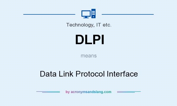 What does DLPI mean? It stands for Data Link Protocol Interface