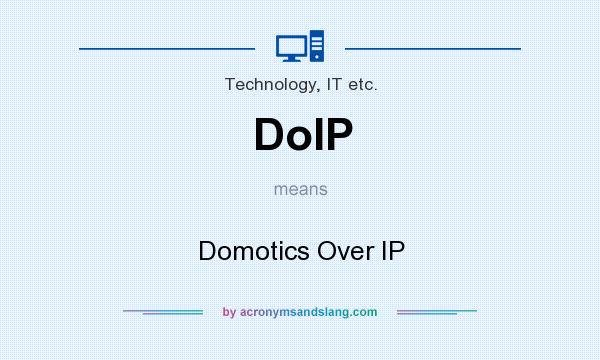 What does DoIP mean? It stands for Domotics Over IP