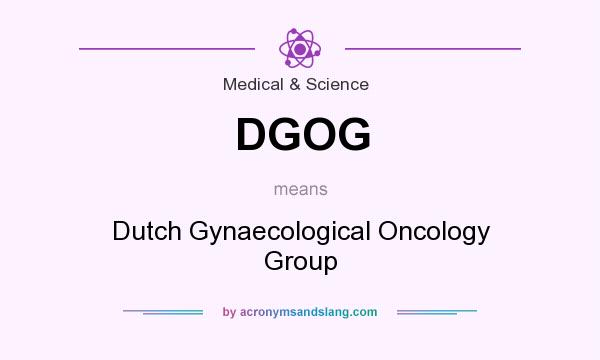 What does DGOG mean? It stands for Dutch Gynaecological Oncology Group
