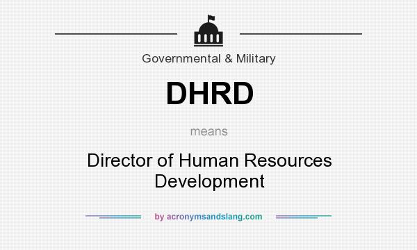 What does DHRD mean? It stands for Director of Human Resources Development