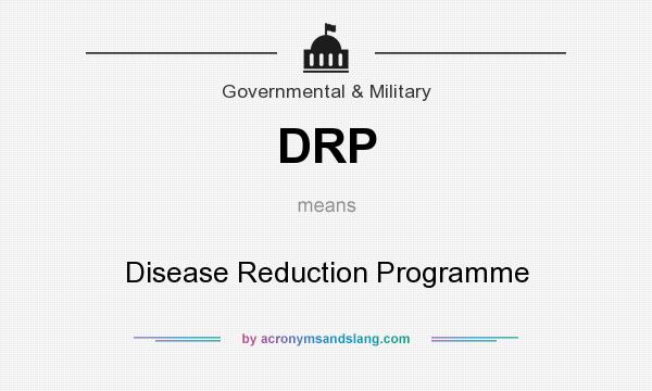 What does DRP mean? It stands for Disease Reduction Programme