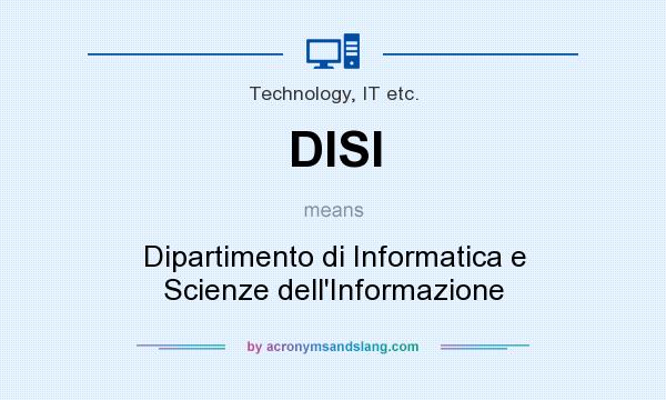 What does DISI mean? It stands for Dipartimento di Informatica e Scienze dell`Informazione