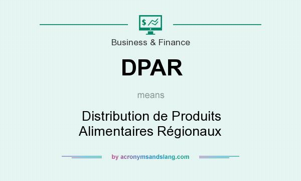 What does DPAR mean? It stands for Distribution de Produits Alimentaires Régionaux
