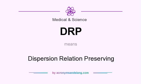 What does DRP mean? It stands for Dispersion Relation Preserving