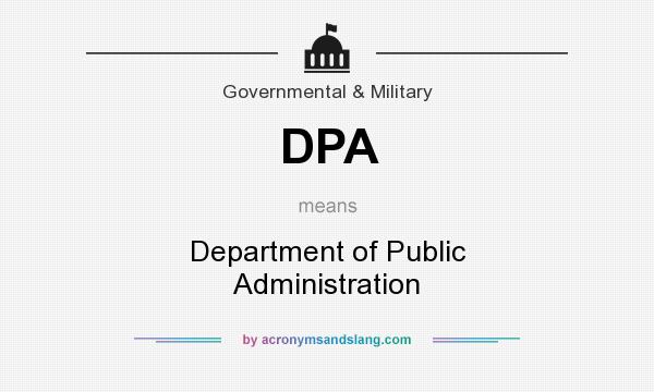 What does DPA mean? It stands for Department of Public Administration