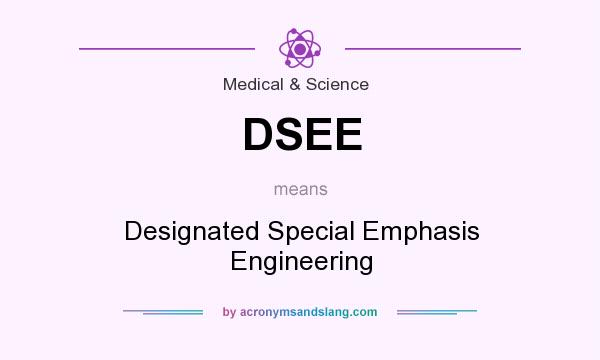 What does DSEE mean? It stands for Designated Special Emphasis Engineering