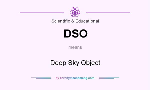 What does DSO mean? It stands for Deep Sky Object