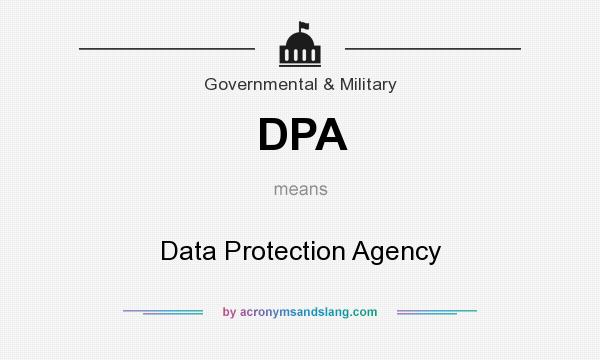 What does DPA mean? It stands for Data Protection Agency