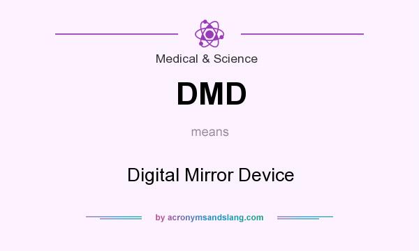 What does DMD mean? It stands for Digital Mirror Device