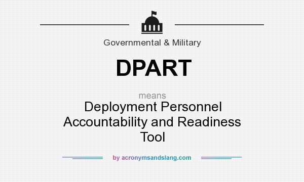 What does DPART mean? It stands for Deployment Personnel Accountability and Readiness Tool