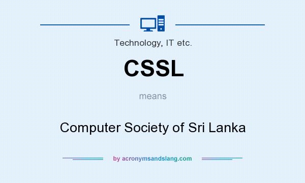 What does CSSL mean? It stands for Computer Society of Sri Lanka