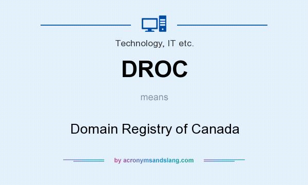 What does DROC mean? It stands for Domain Registry of Canada