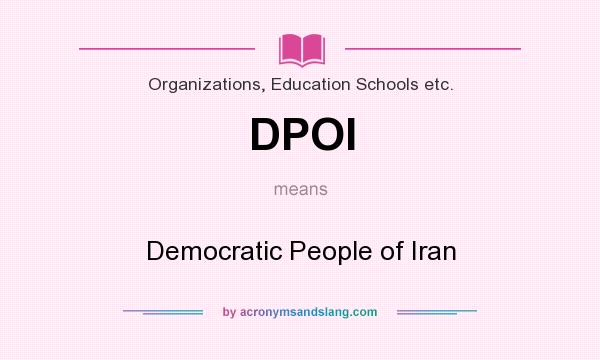 What does DPOI mean? It stands for Democratic People of Iran