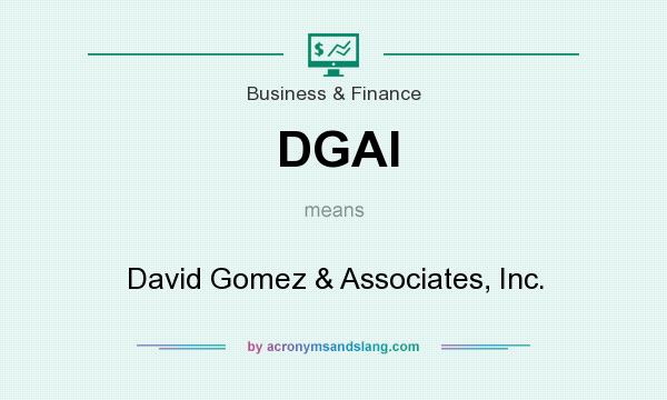What does DGAI mean? It stands for David Gomez & Associates, Inc.