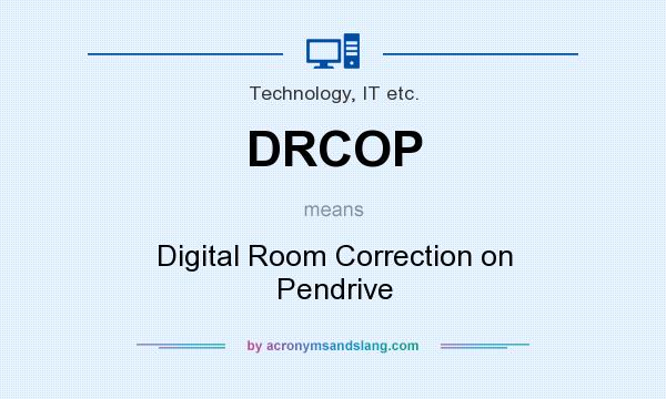 What does DRCOP mean? It stands for Digital Room Correction on Pendrive
