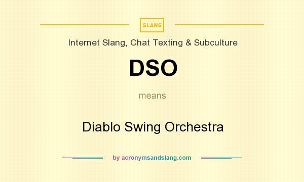 What does DSO mean? It stands for Diablo Swing Orchestra