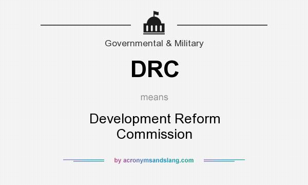 What does DRC mean? It stands for Development Reform Commission