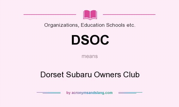 What does DSOC mean? It stands for Dorset Subaru Owners Club