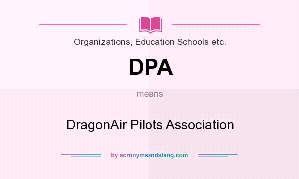 What does DPA mean? It stands for DragonAir Pilots Association