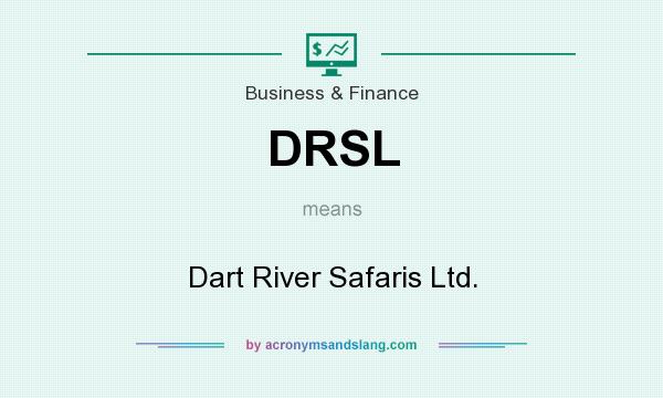 What does DRSL mean? It stands for Dart River Safaris Ltd.