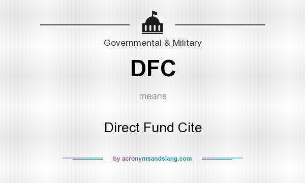 What does DFC mean? It stands for Direct Fund Cite