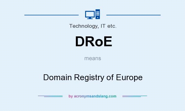 What does DRoE mean? It stands for Domain Registry of Europe