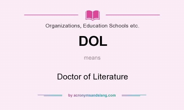 What does DOL mean? It stands for Doctor of Literature