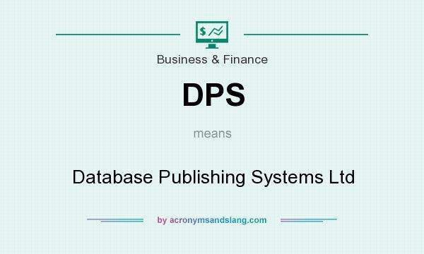 What does DPS mean? It stands for Database Publishing Systems Ltd