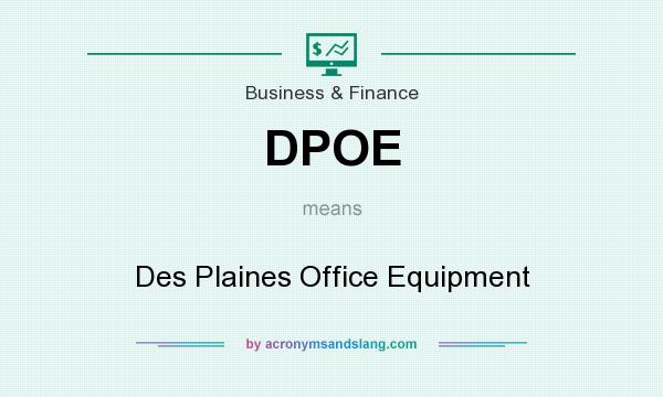 What does DPOE mean? It stands for Des Plaines Office Equipment