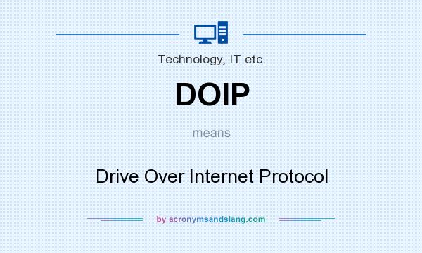 What does DOIP mean? It stands for Drive Over Internet Protocol
