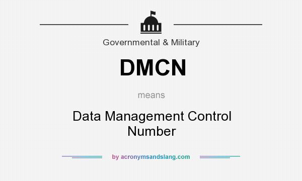 What does DMCN mean? It stands for Data Management Control Number