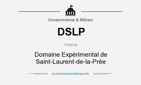 What does DSLP mean? It stands for Domaine Expérimental de Saint-Laurent-de-la-Prée