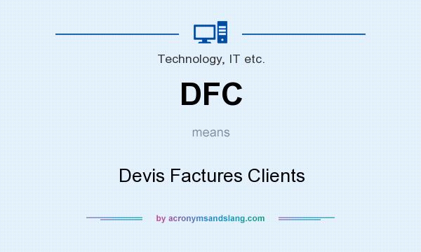 What does DFC mean? It stands for Devis Factures Clients
