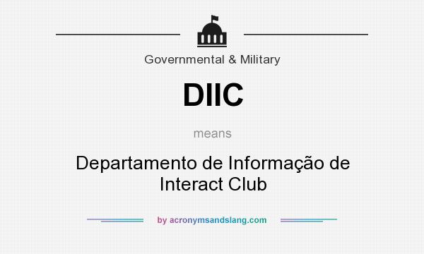 What does DIIC mean? It stands for Departamento de Informação de Interact Club